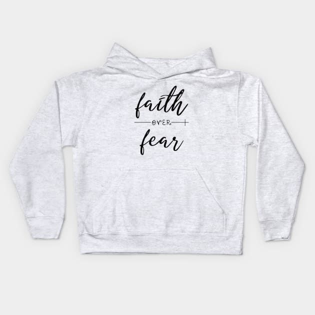 Faith over fear. Bible quote. Christian mom. Perfect present for mom mother dad father friend him or her Kids Hoodie by SerenityByAlex